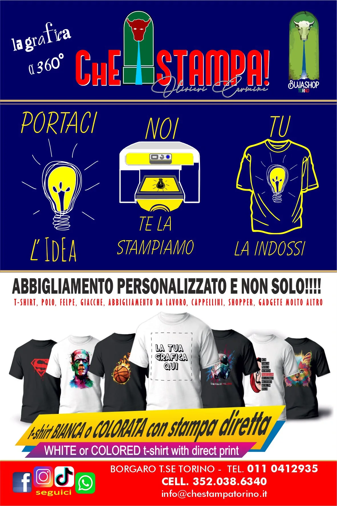 Volantino di Che stampa! sull'abbigliamento personalizzato: portaci l'idea, noi te la stampiamo, tu la indossi. T-shirt, polo, felpe, giacche, abbigliamento da lavoro, cappellini, shopper e gadget